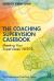 The Coaching Supervision Casebook : Meeting Your Supervisees' NEEDS