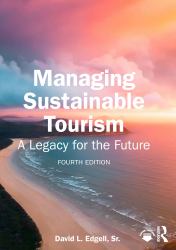Managing Sustainable Tourism : A Legacy for the Future