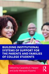 Building Institutional Systems of Support for the Parents and Families of College Students