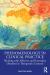 Phenomenology in Clinical Practice : Working with Affective and Personality Disorders in Therapeutic Contexts