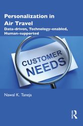 Personalization in Air Travel : Data-Driven, Technology-enabled, Human-supported