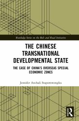 The Chinese Transnational Developmental State : The Case of China's Overseas Special Economic Zones