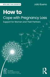 How to Cope with Pregnancy Loss : Support for Women and Their Partners