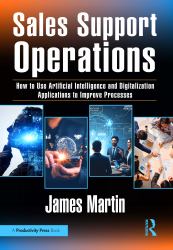Sales Support Operations : How to Use Artificial Intelligence and Digitization Applications to Improve Processes
