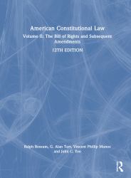 American Constitutional Law : Volume II: the Bill of Rights and Subsequent Amendments