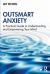 Outsmart Anxiety : A Practical Guide to Understanding and Empowering Your Mind
