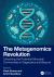 The Metagenomics Revolution : Unlocking the Potential Microbial Communities in Diagnostics and Beyond