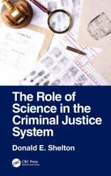 The Role of Science in the Criminal Justice System