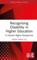 Recognising Disability in Higher Education : A Human Rights Perspective