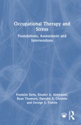 Occupational Therapy and Stress : Foundations, Assessment and Intervention
