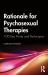 Rationale for Psychosexual Therapies : 100 Key Points and Techniques