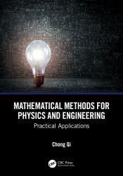 Mathematical Methods for Physics and Engineering : Practical Applications