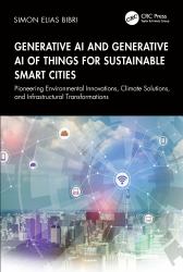 Generative AI and Generative AI of Things for Sustainable Smart Cities : Pioneering Environmental Innovations, Climate Solutions, and Infrastructural Transformations