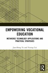 Empowering Vocational Education : Metaverse Technology Applications and Practical Strategies