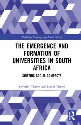The Emergence and Formation of Universities in South Africa : Shifting Social Compacts