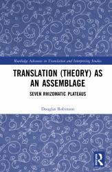 Translation (Theory) As an Assemblage : Seven Rhizomatic Plateaus
