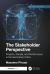 The Stakeholder Perspective, Second Edition : Projects, People, and Performance in the Generative AI Era The Stakeholder Perspective, Second Edition : Projects, People, and Performance in the Generative AI Era