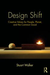 Design Shift : Creative Values for People, Planet, and the Common Good