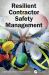 Resilient Contractor Safety Management
