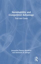 Sustainability and Competitive Advantage : Text and Cases