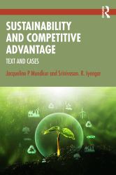 Sustainability and Competitive Advantage : Text and Cases