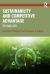 Sustainability and Competitive Advantage : Text and Cases