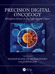 Precision Digital Oncology : Disruptive Science in the Fight Against Cancer