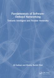 Fundamentals of Software-Defined Networking : Towards Intelligent and Flexible Networks