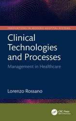 Clinical Technologies and Processes : Management in Healthcare