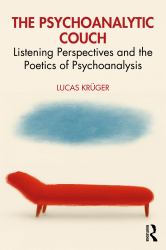 The Psychoanalytic Couch : Listening Perspectives and the Poetics of Psychoanalysis