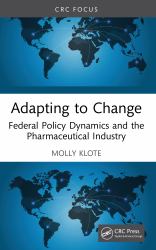 Adapting to Change : Federal Policy Dynamics and the Pharmaceutical Industry