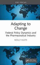 Adapting to Change : Federal Policy Dynamics and the Pharmaceutical Industry