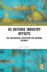 US Defense Industry Offsets : The Presidential Exception for National Security