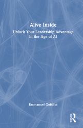 Alive Inside : Unlock Your Leadership Advantage in the Age of AI