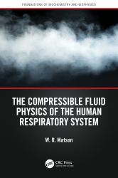The Compressible Fluid Physics of the Human Respiratory System