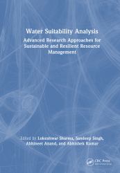 Water Suitability Analysis : Advanced Research Approaches for Sustainable and Resilient Resource Management