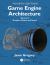 Game Engine Architecture : Volume II, Graphics, Motion and Sound