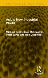 Asia's New Industrial World