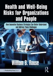 Health and Well-Being Risks for Organizations and People : How Innovative Business Strategies Can Better Understand and Address These Challenges