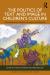 The Politics of Text and Image in Children's Culture : Contemporary Eastern Europe and Beyond