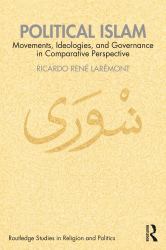 Political Islam : Movements, Ideologies, and Governance in Comparative Perspective