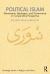 Political Islam : Movements, Ideologies, and Governance in Comparative Perspective Political Islam : Movements, Ideologies, and Governance in Comparative Perspective