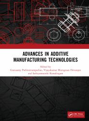 Advances in Additive Manufacturing Technologies