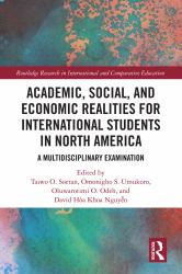 Academic, Social, and Economic Realities for International Students in North America : A Multidisciplinary Examination