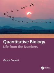 Quantitative Biology : Life from the Numbers