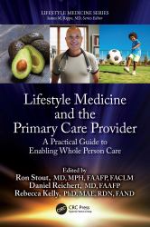 Lifestyle Medicine and the Primary Care Provider : A Practical Guide to Enabling Whole Person Care