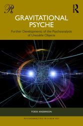 Gravitational Psyche : Further Developments of the Psychoanalysis of Unstable Objects