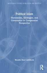 Political Islam : Movements, Ideologies, and Governance in Comparative Perspective