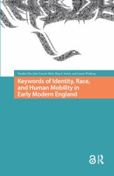 Keywords of Identity, Race, and Human Mobility in Early Modern England
