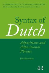 Syntax of Dutch : Adpositions and Adpositional Phrases